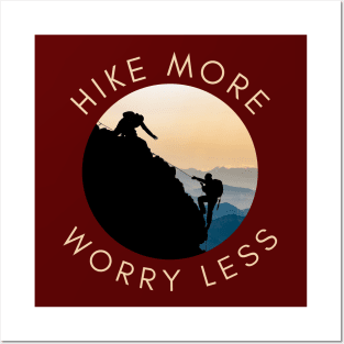 Hike more worry less Posters and Art